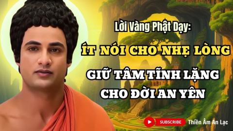 ảnh Ít Nói Cho Nhẹ Lòng Giữ Tâm Tĩnh Lặng Cho Đời An Yên - 1001 Lời Vàng Phật Dạy