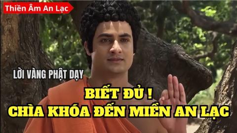 ảnh Lời Phật Dạy Biết Đủ Chìa Khóa Đưa Bạn Đến An Lạc Và Hạnh Phúc Nội Tâm - 1001 Lời Vàng Phật Dạy