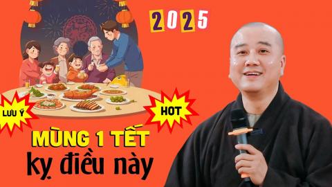 ảnh Ngày Tết Mùng 1 Nên Tránh Những Điều Này - Thầy Pháp Hòa 2025