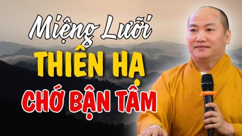 ảnh Học Cách Mặc Kệ Đừng Để Miệng Lưỡi Thiên Hạ Làm Xáo Trộn Cuộc Sống Của Bạn - Thầy Thích Phước Tiế