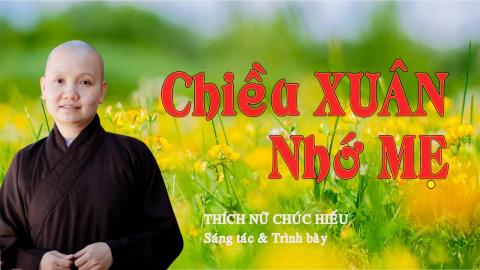 ảnh Chiều Xuân Nhớ Mẹ - Ca Nhạc Phật Giáo Ý Nghĩa TN Chúc Hiếu